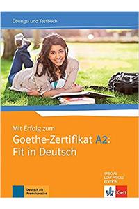 MIT ERFOLG ZUM GOETHE-ZERTIFIKAT A2: FIT IN DEUTSCH