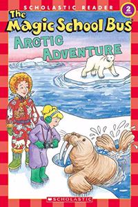 The Magic School Bus Arctic Adventure (Scholastic Reader Level 2)