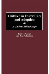 Children in Foster Care and Adoption