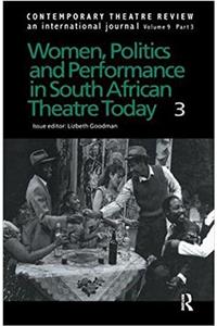 Women, Politics and Performance in South African Theatre Today