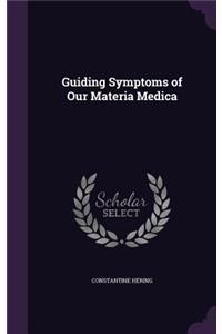 Guiding Symptoms of Our Materia Medica