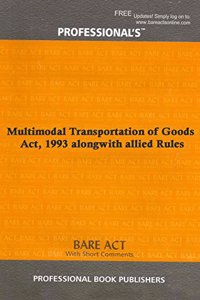 Multimodal Transportation of Goods Act, 1993 alongwith allied Rules [Paperback] Professional