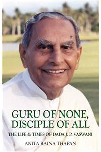 Guru Of None, Disciple Of All