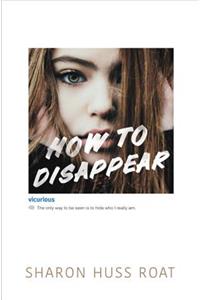 How to Disappear