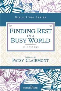 Finding Rest in a Busy World: 12 Lessons
