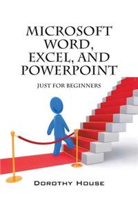 Microsoft Word, Excel, and PowerPoint