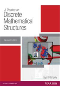 A Treatise On Discrete Mathematical Structures