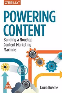 Powering Content: Building a Nonstop Content Marketing Machine