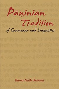 Paninian Tradition of Grammar and Linguistics