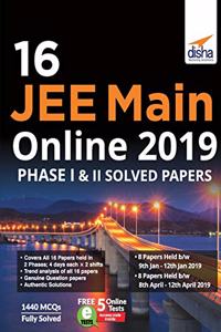 16 JEE Main Online 2019 Phase I & II Solved Papers with FREE 5 Online Tests