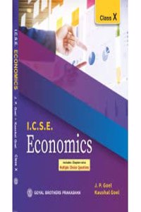 Goyal's ICSE Economics Class X [Paperback] J.P Goel Kaushal Goel