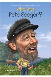 Who Was Pete Seeger?