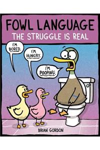 Fowl Language: The Struggle Is Real: Volume 2