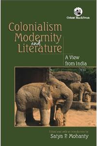Colonialism, Modernity And Literature