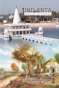 Jind - Anta : Stories of Sixties | Heart Warming Autobiography from a Small Town | Celebration of Love, Laughter and Friendship