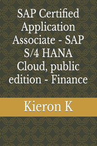 SAP Certified Application Associate - SAP S/4 HANA Cloud, public edition - Finance