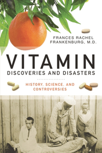 Vitamin Discoveries and Disasters