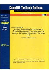 Studyguide for Introduction to Chemical Engineering Thermodynamics by Smith, J.M., ISBN 9780073104454