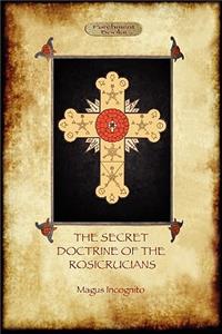 Secret Doctrine of the Rosicrucians - Illustrated with the Secret Rosicrucian Symbols (Aziloth Books)