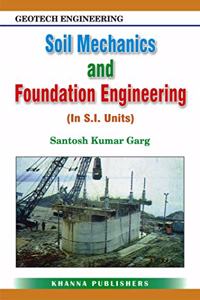 Geotech Engineering Soil Mechanics and Foundation Engineering (In S.I. Units)