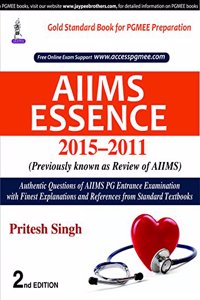 AIIMS Essence 2015-2011 (Previously known as Review of AIIMS)