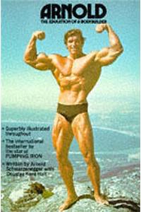 Arnold: The Education Of A Bodybuilder