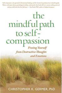 The Mindful Path to Self-Compassion