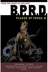 B.P.R.D: Plague of Frogs Volume 1