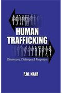 Human Trafficking?Dimensions ,Challenges & Responses
