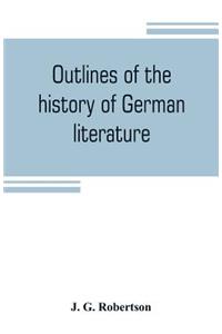 Outlines of the history of German literature