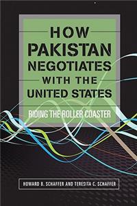 How Pakistan Negotiates with the United States