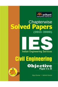 Chapterwise Solved Papers(2013-2000)  Ies  Indian Engineering Services - Civil Engineering (Objective Paper 1 & 2)