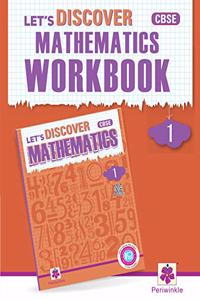 Let's Discover Mathematics Workbook - 1 (CBSE)