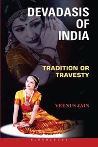Devadasis of India: Tradition or Travesty
