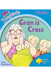 Oxford Reading Tree: Stage 3: Songbirds: Gran is Cross
