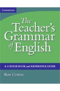 The Teacher's Grammar of English Coursebook and Reference Guide with Answers South Asia Edition