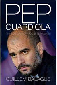 Pep Guardiola: Another Way of Winning