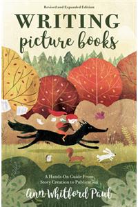 Writing Picture Books Revised and Expanded