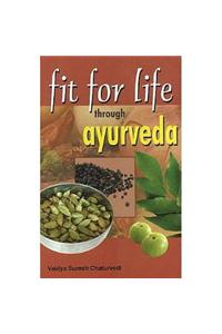 Fit For Life Through Ayurveda
