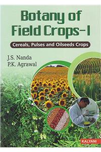 Botany of Field Crops-I Cereals, Pulses and Oilseeds Crops