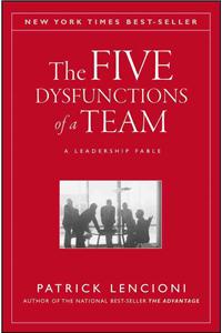 The Five Dysfunctions of a Team