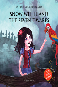 My First 5 Minutes Fairy Tales Snow White and the Seven Dwarfs: Traditional Fairy Tales For Children (Abridged and Retold)