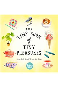 The Tiny Book of Tiny Pleasures