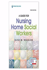 Guide for Nursing Home Social Workers, Third Edition