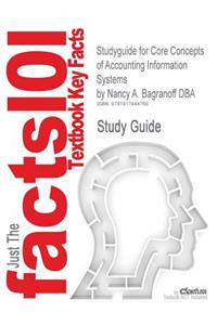 Studyguide for Core Concepts of Accounting Information Systems by DBA, ISBN 9780470507025