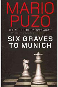 Six Graves to Munich