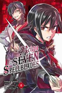 Reign of the Seven Spellblades, Vol. 4 (Manga)