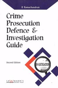 Crime Prosecution Defence and Investigation Guide