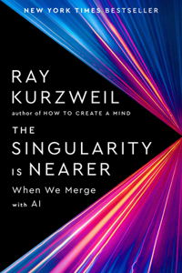 Singularity Is Nearer