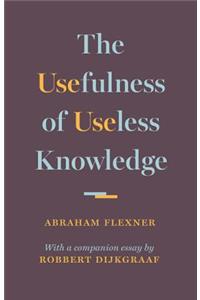 The Usefulness of Useless Knowledge